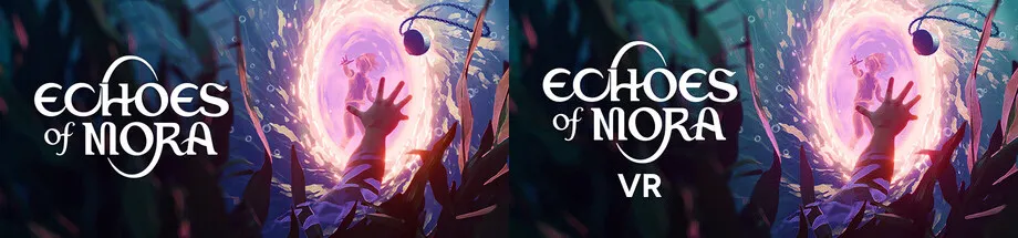 The Echoes of Mora and Echoes of Mora VR Steam headers side by side, with VR added to the second title